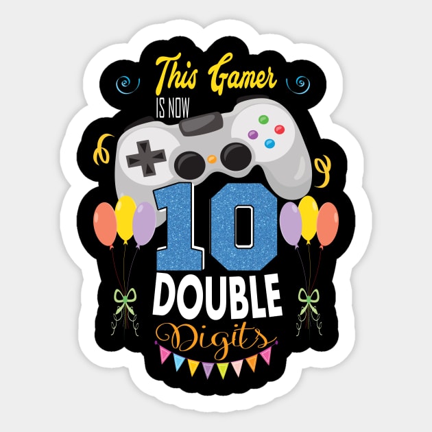 This gamer is now 10 , 10 years old gamer gift. Sticker by DODG99